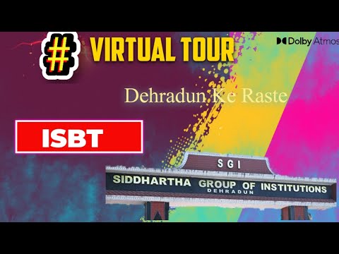 ISBT dehradun si IT PARK( Siddarth Group Of Institutions) ka virtual Tour  | #doon #smartcity