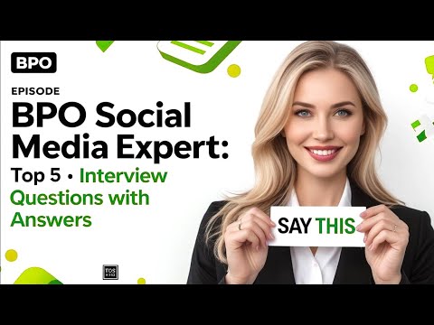 BPO Social Media Expert Interview Tips | Top 5 Questions & Winning Sample Answers