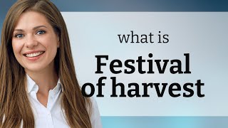 Celebrating Cultures: The Festival of Harvest