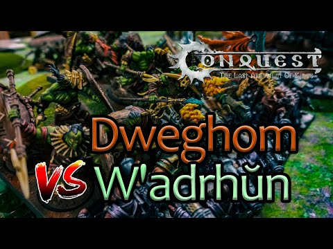 Dweghom vs W'adrhun "Bulwark" (Conquest Last Argument of Kings) - 2,000 pts