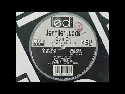 JENNIFER LUCAS - GOIN' ON (EXTENDED MIX) HQ