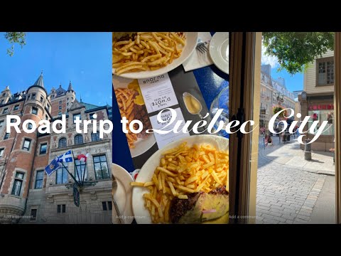 VLOG 71: Roadtrip to Québec city  🇨🇦🚙🛣