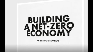 Building A Net Zero Economy: An Instruction Manual