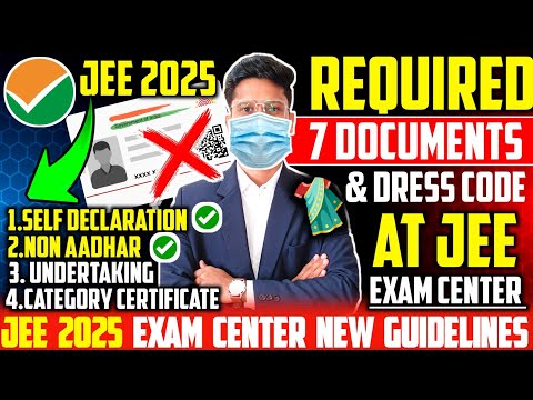 Documents Required For Jee Mains Exam Centres 2025 ✅| Dress Code For Jee Mains 2025 | Jee Admit Card