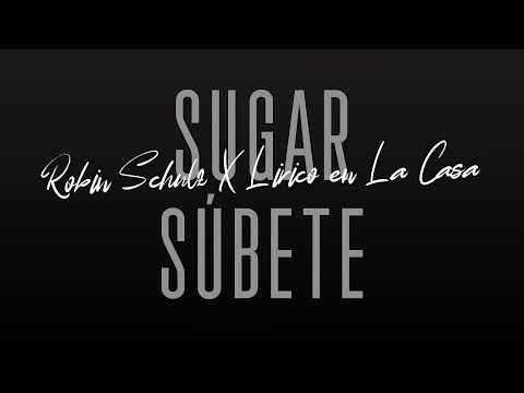 Sugar X Súbete - Robin Schulz ft. Lary Over x Lírico En La Casa (St.Now Mashup)