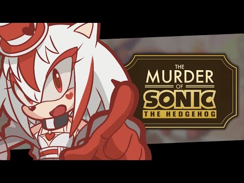 【The Murder of Sonic The Hedgehog】He's fiiiiiiiiiiiiiiiiiine.... I think?【Yume+ | Aimee】