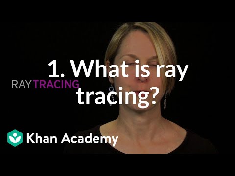 1. What is ray tracing? | Rendering | Computer animation | Khan Academy