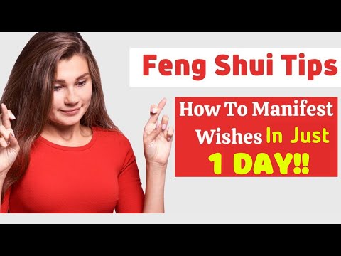 How To Make Any Wish Come True In 1 Day: 17 Feng Shui Wish Manifestation Tricks #LawOfAttraction