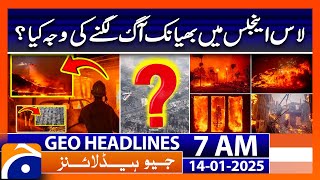 What Caused the Terrible Fire in Los Angeles? | Geo News 7 AM Headlines (14th Jan 2025)