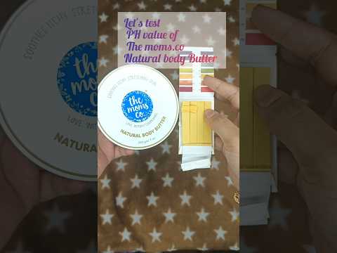 Let's test PH level of  The moms co Natural body Butter #shortvideo  #skincare  #shorts