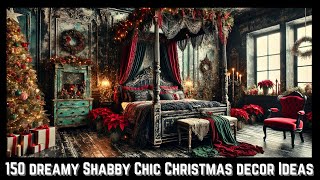 150 Dream Shabby Chic Christmas Decor Ideas