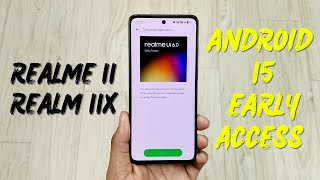 Realme 11 And Realme 11X 5G Android 15 Early Access Applications