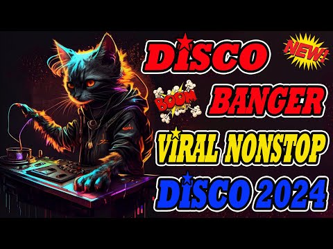 🇵🇭 [ NEW ] Viral Disco Banger remix nonstop 2024 - VIRAL NONSTOP DISCO DANCE MIX 2024