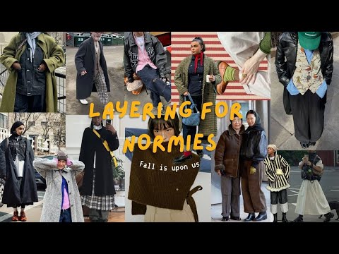 Layering for Normies | FALL IS UPON US