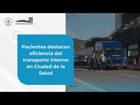 Pacientes destacan eficiencia del transporte interno en Ciudad de la Salud