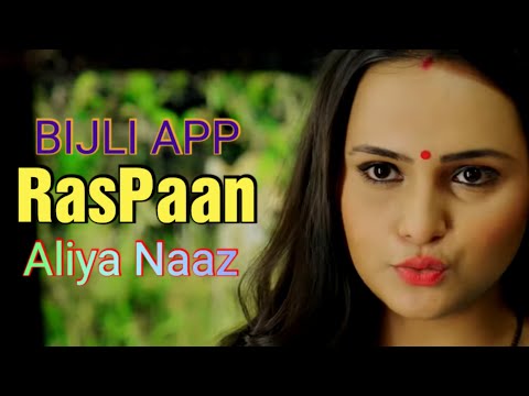 Aliya Naaz New Series 2023:RasPaan :Bijli App :Review