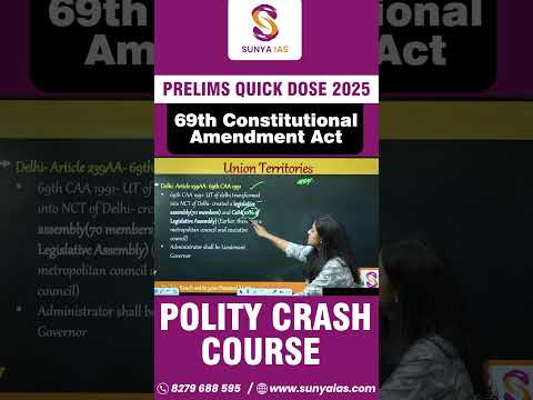 ARTICLE - 239 AA || 69Th CONSTITUTIONAL ACT 1991 || POLITY CRASH COURSE || PRELIMS 2025 || UPSC CSE