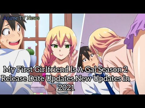 My First Girlfriend Is A Gal Season 2 Release Date Updates.