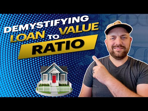 Understanding Loan to Value Ratio