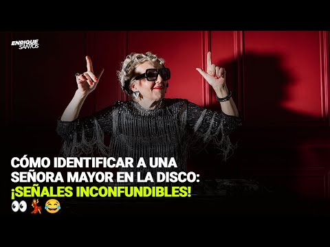 Cómo Identificar a una Señora Mayor en la Disco: ¡Señales Inconfundibles! 👀💃😂 | Enrique Santos