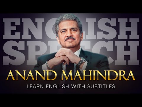 ENGLISH SPEECH | ANAND MAHINDRA: Purpose in Life (English Subtitles)