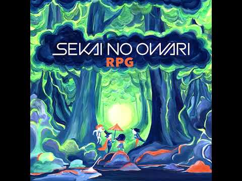 SEKAI NO OWARI「RPG(EU version)」