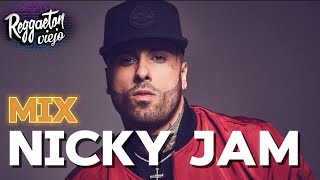 MIX NICKY JAM - LOS MEJORES EXITOS DE NICKY JAM - MIX REGGAETON VIEJO🔥 REGGAETON CLASICOS