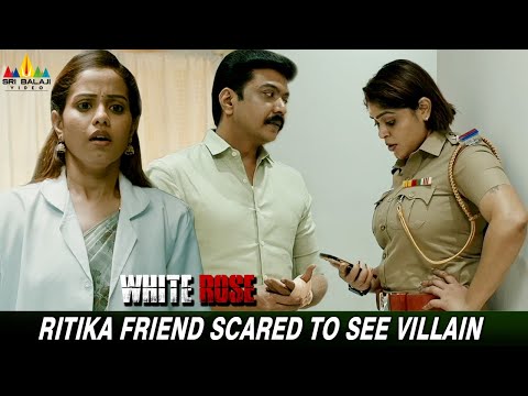 Ritika Friend Scared to See Villain | White Rose | #anandhi | Latest Hindi Dubbed Movie Scenes