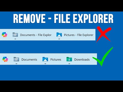 Remove the - File Explorer Extra Text Label from Open Windows on the Taskbar