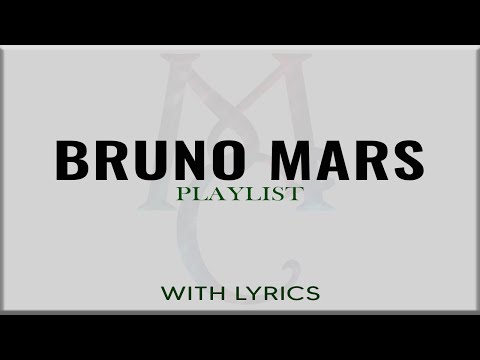 BRUNO MARS Playlist with Lyrics