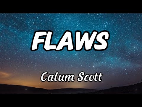 Calum Scott - Flaws (Lyrics)