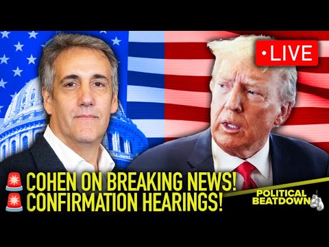 LIVE: Michael Cohen REACTS to BREAKING NEWS + Confirmation Hearings