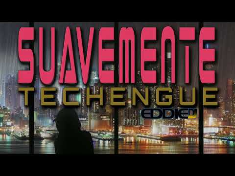 SUAVEMENTE TECHENGUE EDDIE DJ