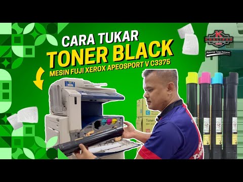 TUTORIAL CARA TUKAR TONER (BLACK) PADA MESIN FUJI XEROX APEOSPORT V C3375 | KCSB TUTORIAL