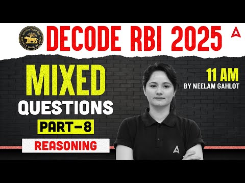 🧠 RBI Grade B 2025 | Reasoning Mixed Questions Part-8 | By Neelam Gahlot ✨