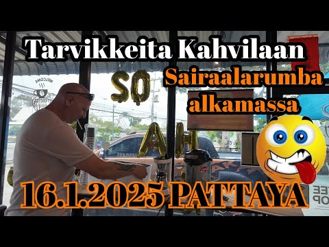 Hankintoja Kahvilaan - Sairaalarumba Alkaa Taas 16.1.2025 Thaimaa