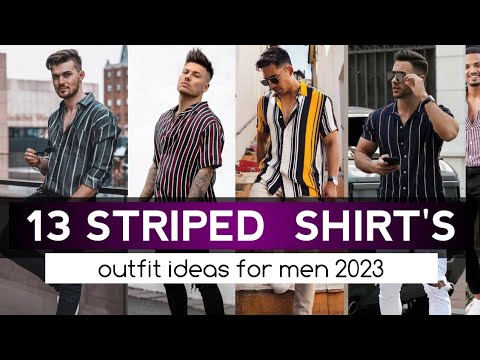 13 Striped Shirt Outfit Ideas for Men's _ 2023 | men's fashion