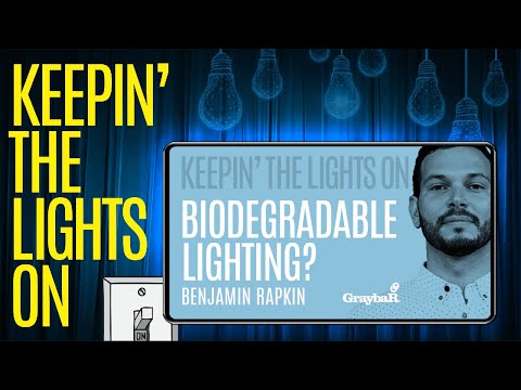 Biodegradable Lighting with Benjamin Rapkin