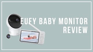 Eufy Spaceview Baby Monitor Review 2019