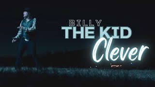 Clever - Billy the Kid (Official Music Video)