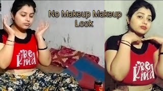 no makeup makeup look for indian skin I natural makeup tutorial no foundation