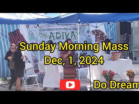 Sunday Morning  Mass Dec 1 2024 #Benguet #federition#adivay #hongkong