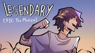 Legendary [EPIC: The Musical] Full Animatic