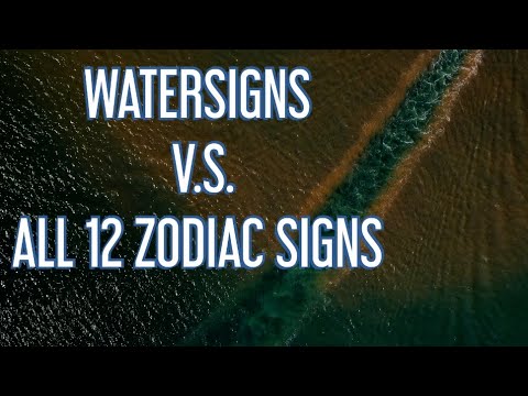 WATERSIGNS V.S ALL 12 ZODIAC SIGNS