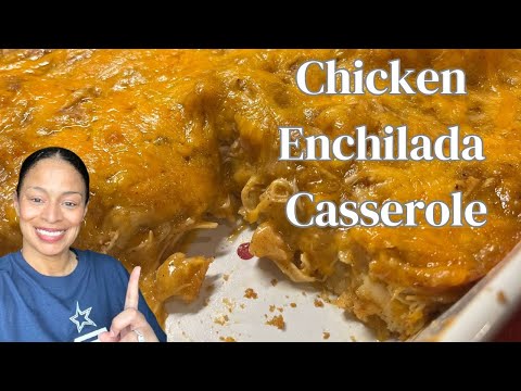 SIMPLE CHICKEN ENCHILADA CASSEROLE RECIPE | A Delicious Easy Mexican Meal Idea