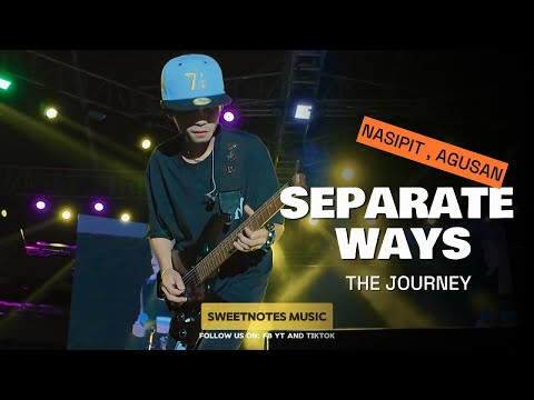 Separate Ways | The Journey - Sweetnotes Live @ Nasipit, Agusan Del Norte