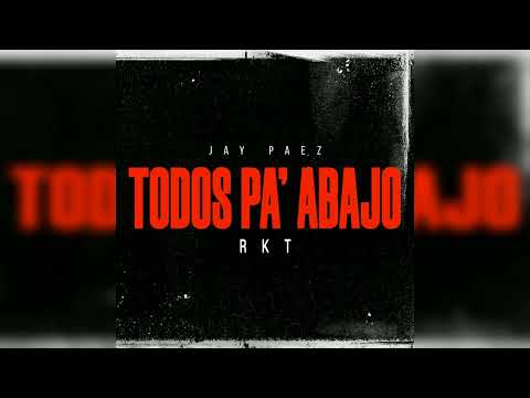 Todo Pa' Bajo RKT💣 ✘ Jay PaeZ