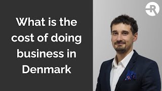 What is the cost of doing business in Denmark