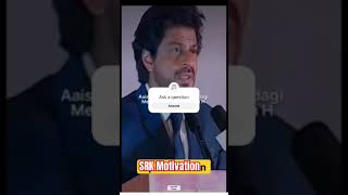 Sharukhkhan motivational speech