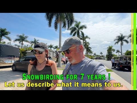 Full Time RV Living | Snowbirding for 7 Years | Let us describe what it means to us in FL | EP302